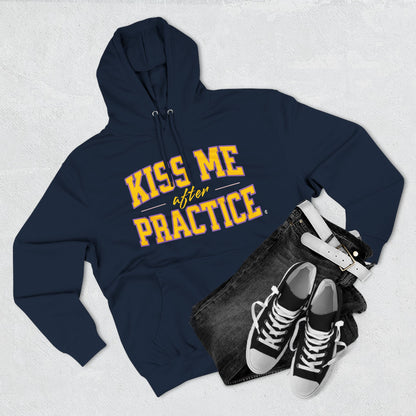 Kiss Me After Practice Premium Pullover Hoodie
