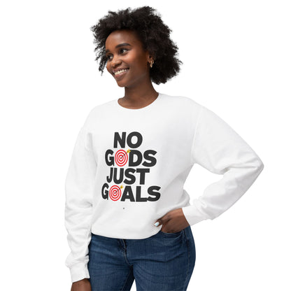 No Gods Just Goals Lightweight Sweatshirt