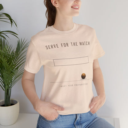 Serve for the Match | Trust Your Preparation Volleyball Tee