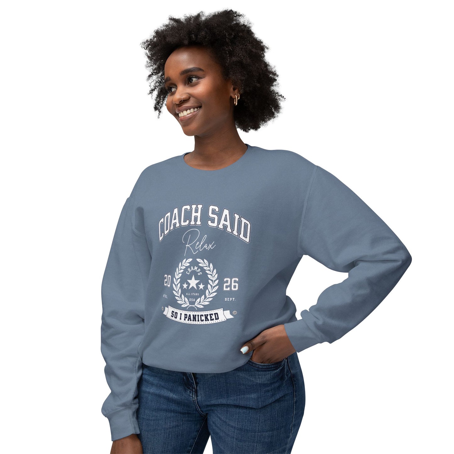 Coach Said 'Relax So I Panicked' Sweatshirt — Athletic Pullover