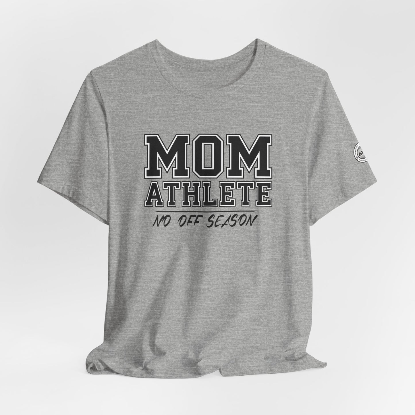 Mom Athlete No Off Season Tee | Sports Mom Graphic Tee
