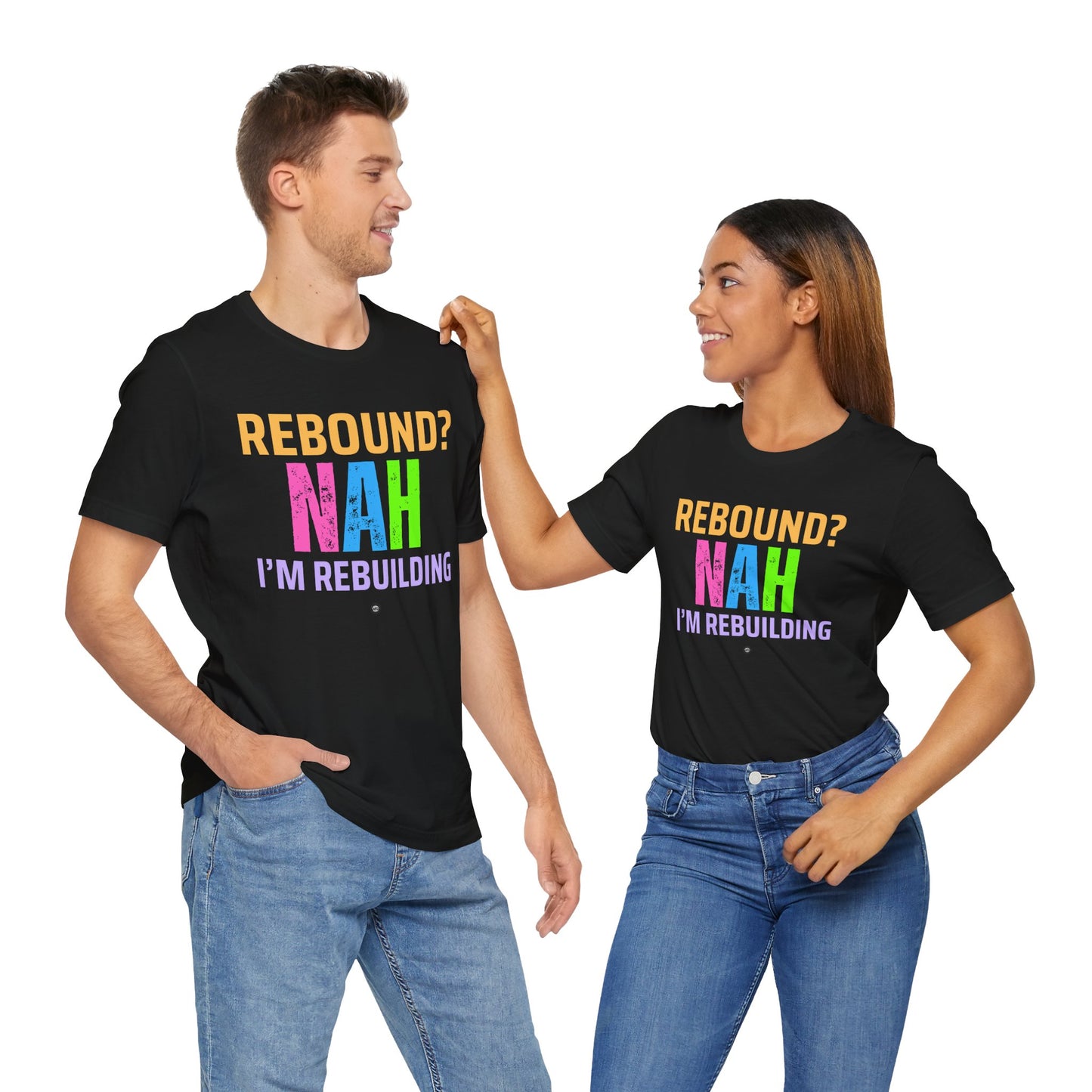 Rebound Unisex Tee - 'rebound NAH im rebuilding'