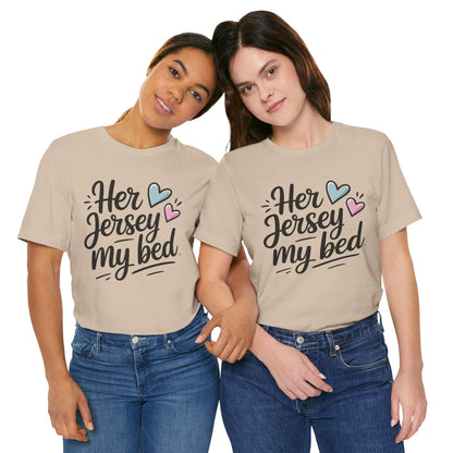 Her Jersey My Bed – Cute Sapphic Script Tee
