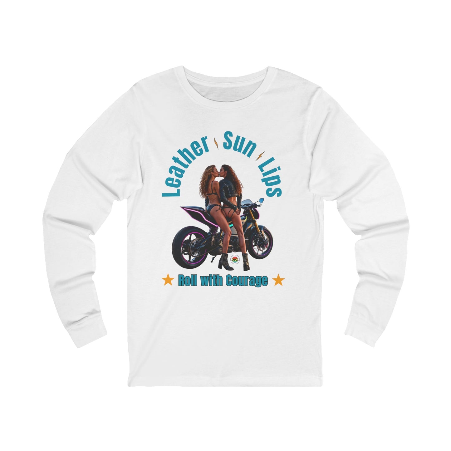Long Sleeve Tee - Courageous Sexy Females on Motorcycle