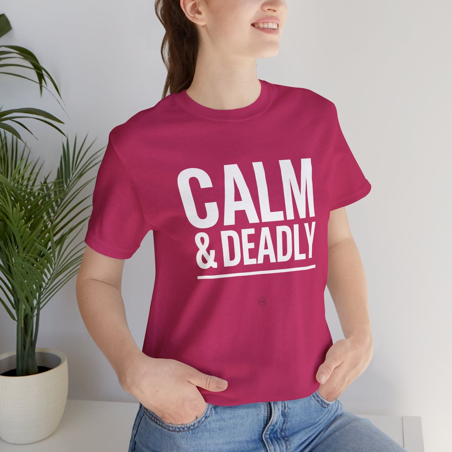 CALM & DEADLY Tee – Confident Athlete Energy | Athletic Pride Gear