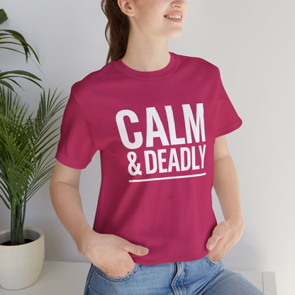 CALM & DEADLY Tee – Confident Athlete Energy | Athletic Pride Gear