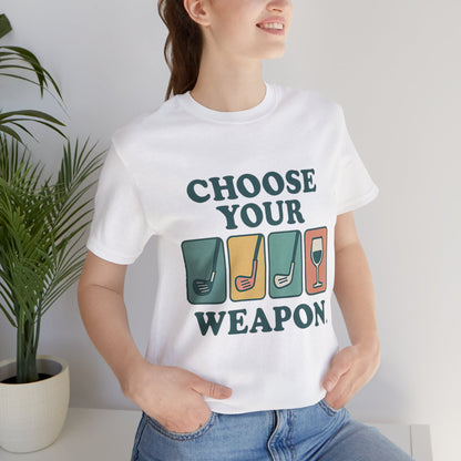Choose Your Weapon Golf Tee (Retro Edition) -  Unisex Jersey Short Sleeve