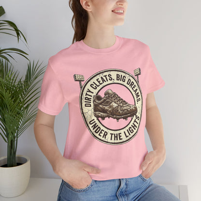 Dirty Cleats Big Dreams Under the Lights Athletic Tee