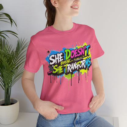Transforms Unisex T-Shirt - She Doesn't Break Design