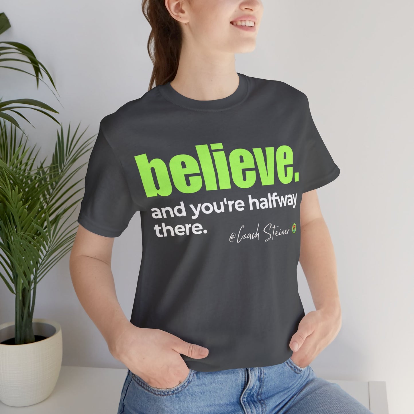 Believe Motivational Tee