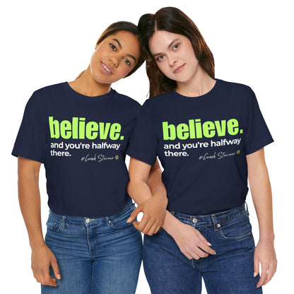 Believe Motivational Tee