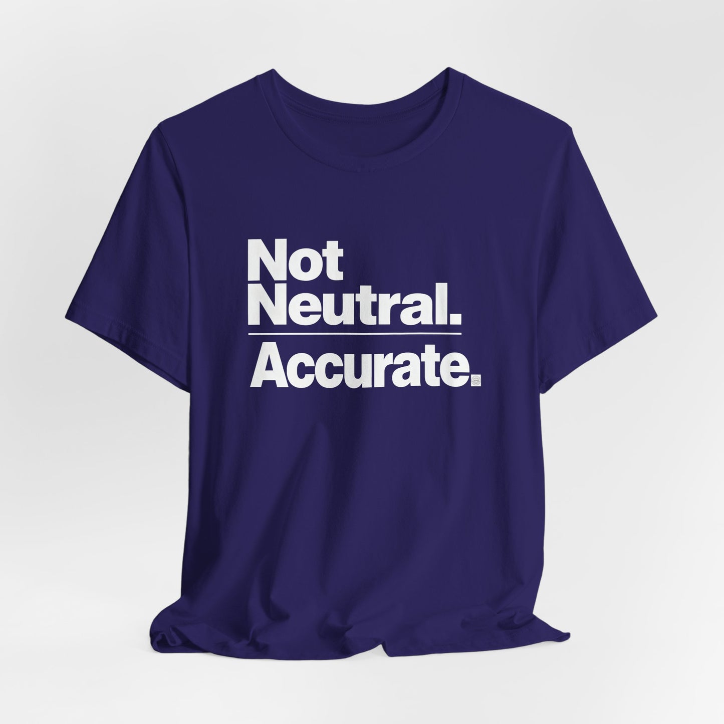 Not Neutral. Accurate. Tee – Coach-Built Mindset Shirt for Athletes