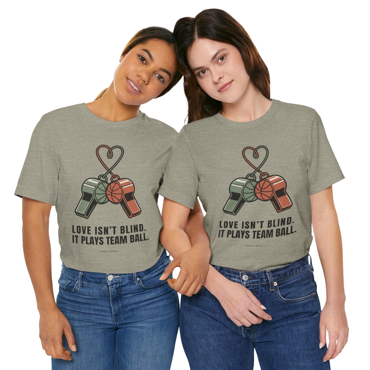 Love Isn’t Blind. It Plays Team Ball Tee
