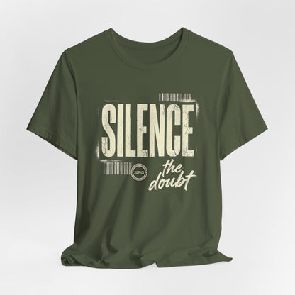 Silence the Doubt Tee