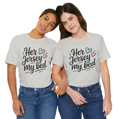 Her Jersey My Bed – Cute Sapphic Script Tee
