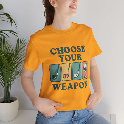 Choose Your Weapon Golf Tee (Retro Edition) -  Unisex Jersey Short Sleeve