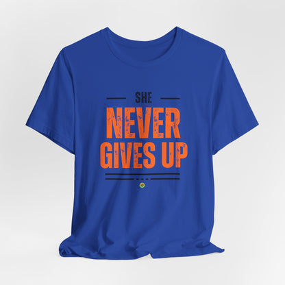 Graphic Tee - She Never Gives Up