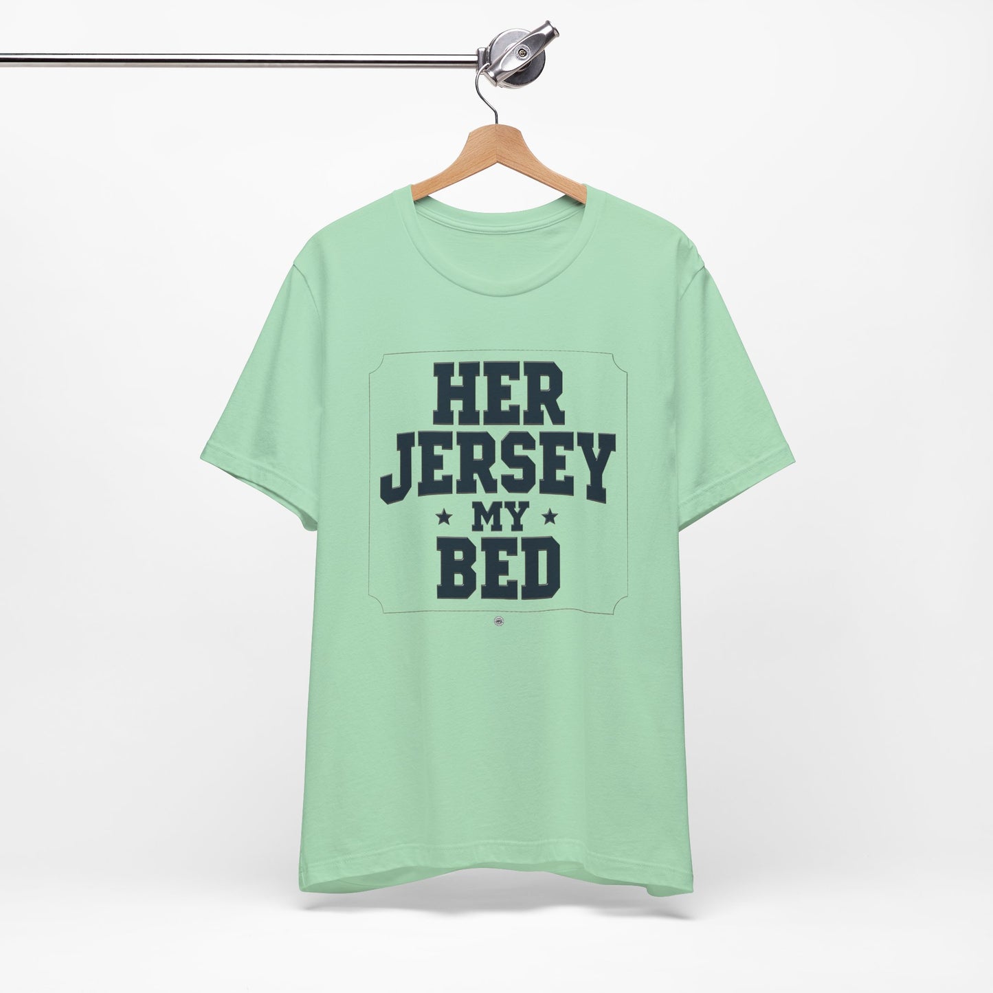 Her Jersey My Bed Tee