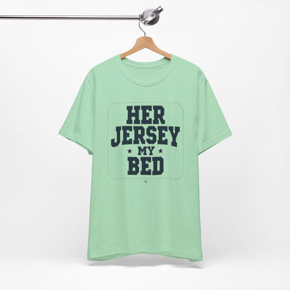 Her Jersey My Bed Tee