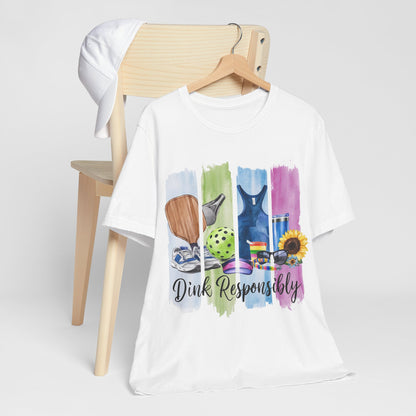 Dink Responsibly Tee