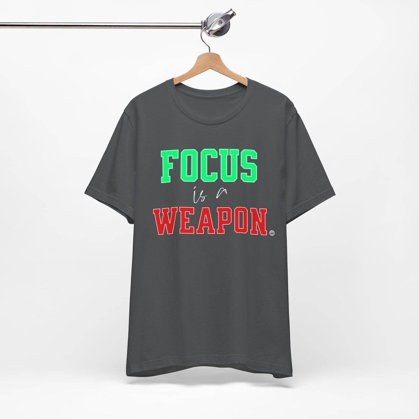 Focus is a Weapon Tee