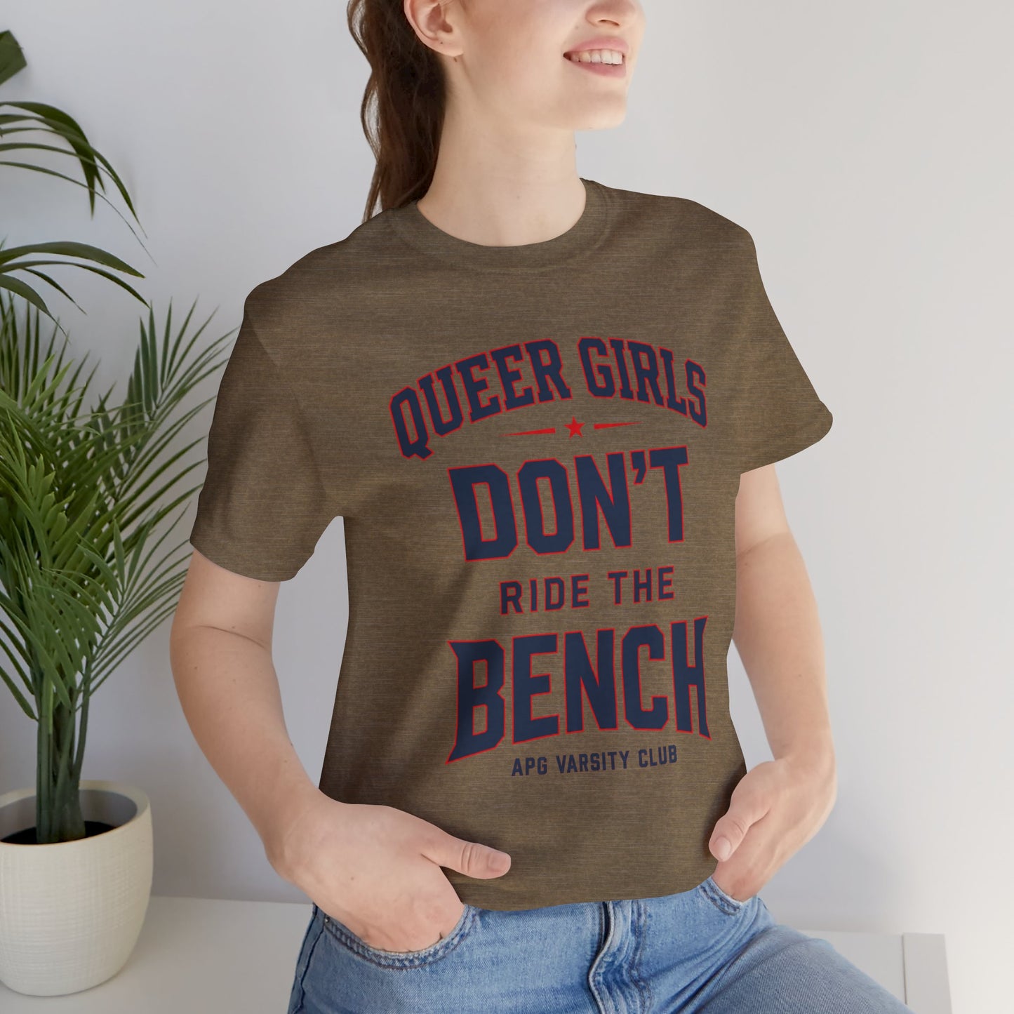 Queer Girls Don’t Ride the Bench Varsity Tee