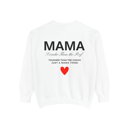 Mama Sweatshirt - Louder Than The Roof – Perfect for Mother's Day