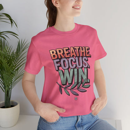 Breathe Focus Win Tee