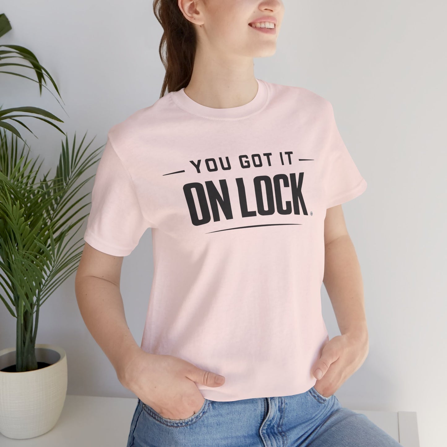 You Got It On Lock Tee