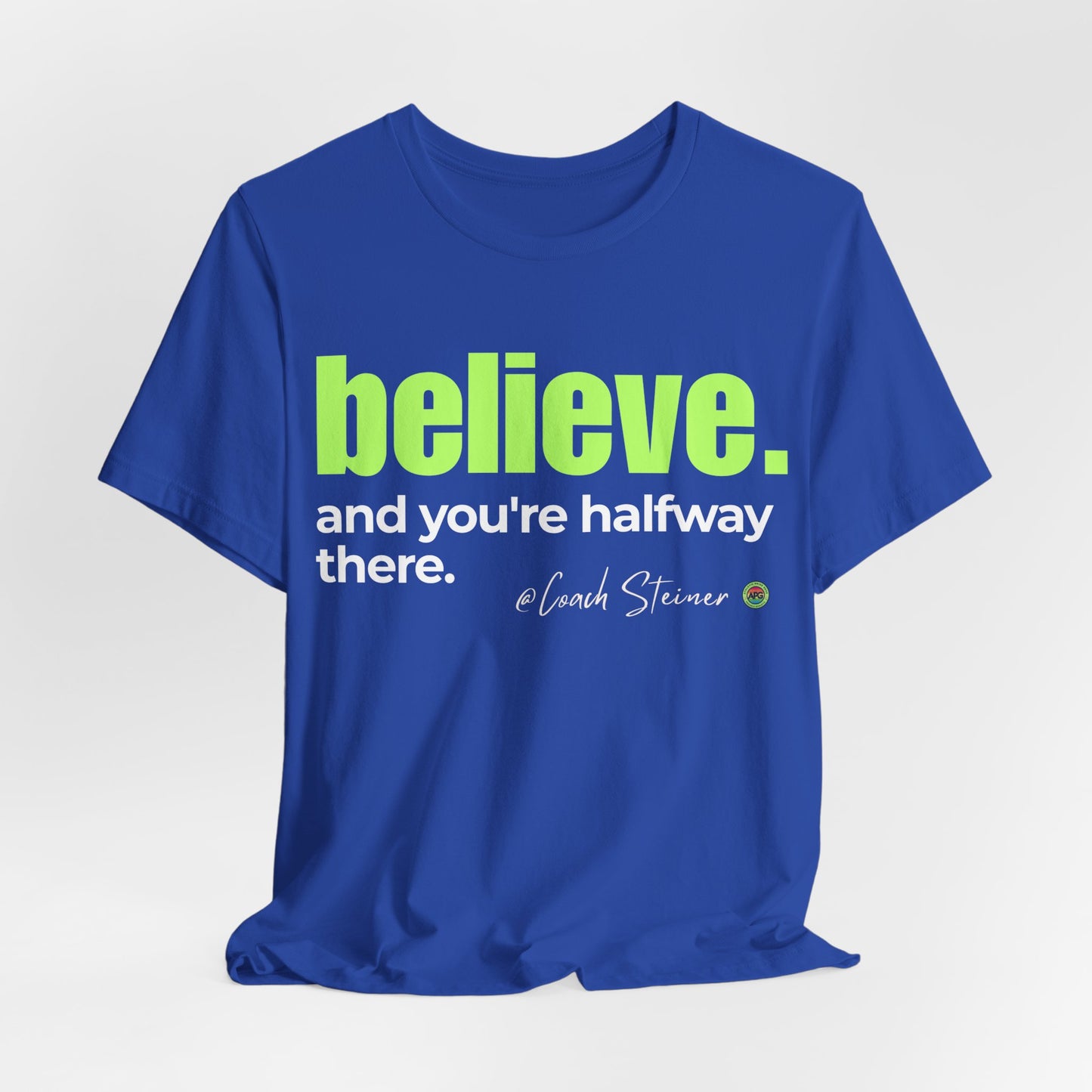 Believe Tee