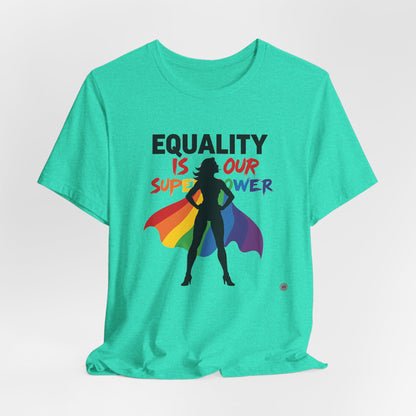 Equality Superpower T-Shirt