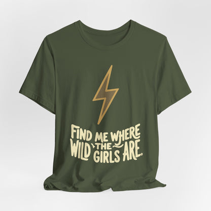 Lightning Bolt - Find Me Where the Wild Girls Are Tee