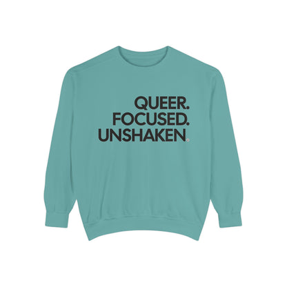 Sweatshirt - Queer Focused Unshaken Message Design