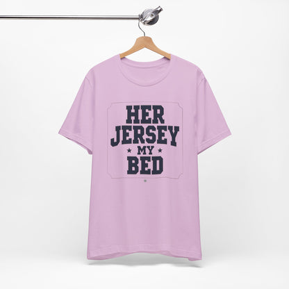 Her Jersey My Bed Tee