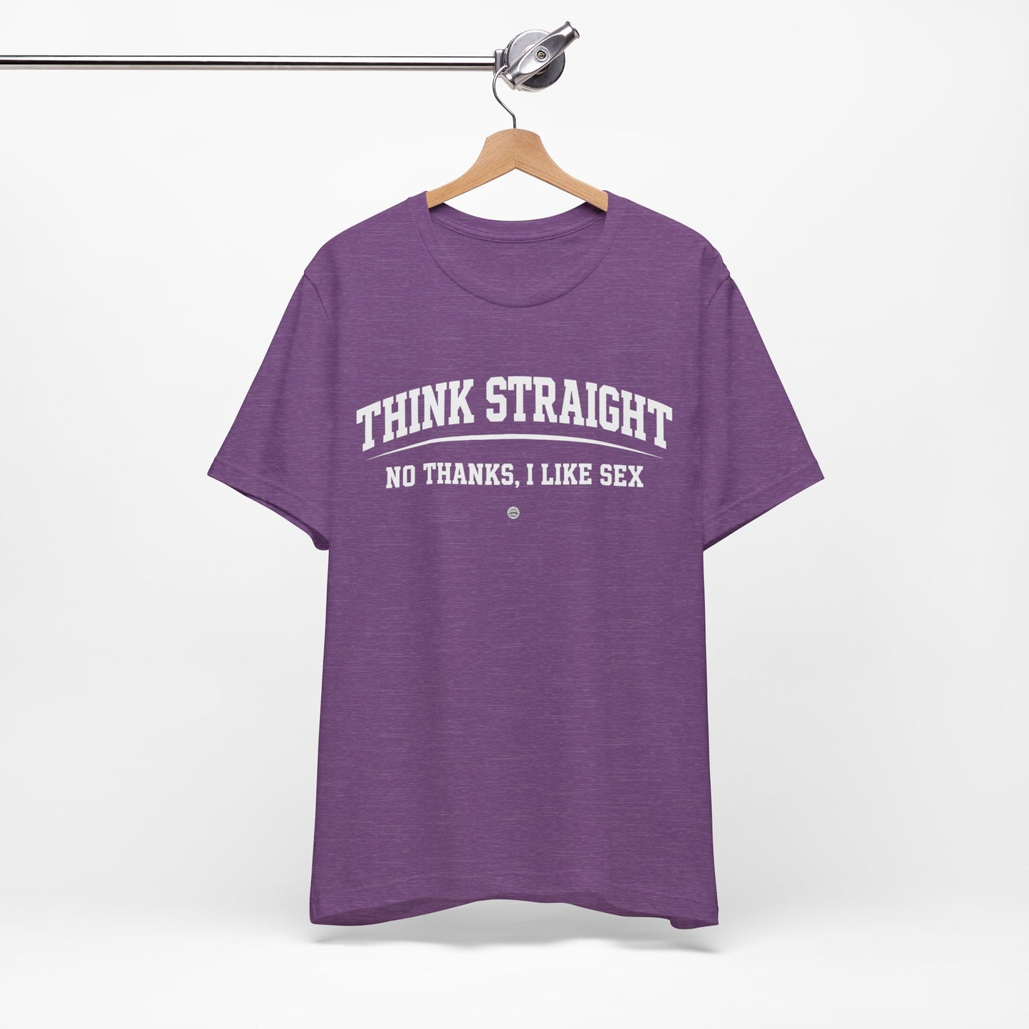 Think Straight — No Thanks, I Like Sex Tee