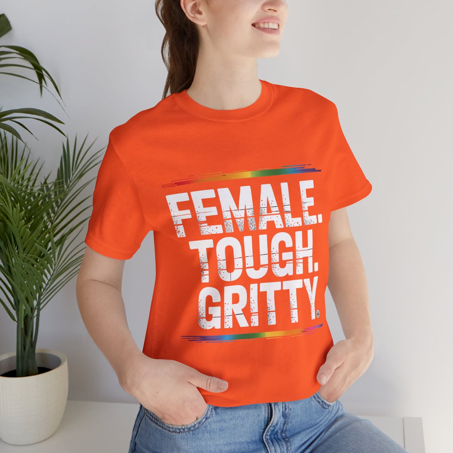 Tee - Female Tough Gritty Design