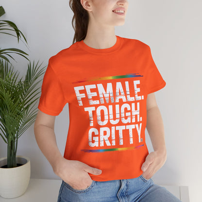 Tee - Female Tough Gritty Design