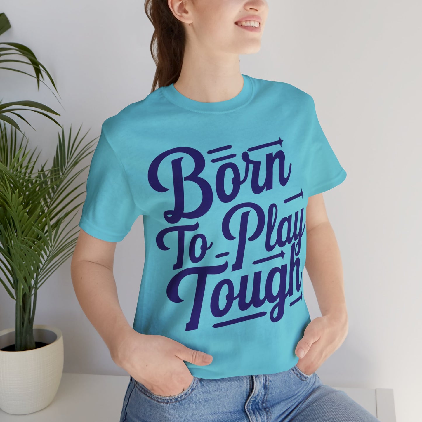 Born to Play Tough Tee