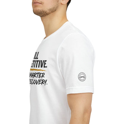 Still Competitive Recovery Tee