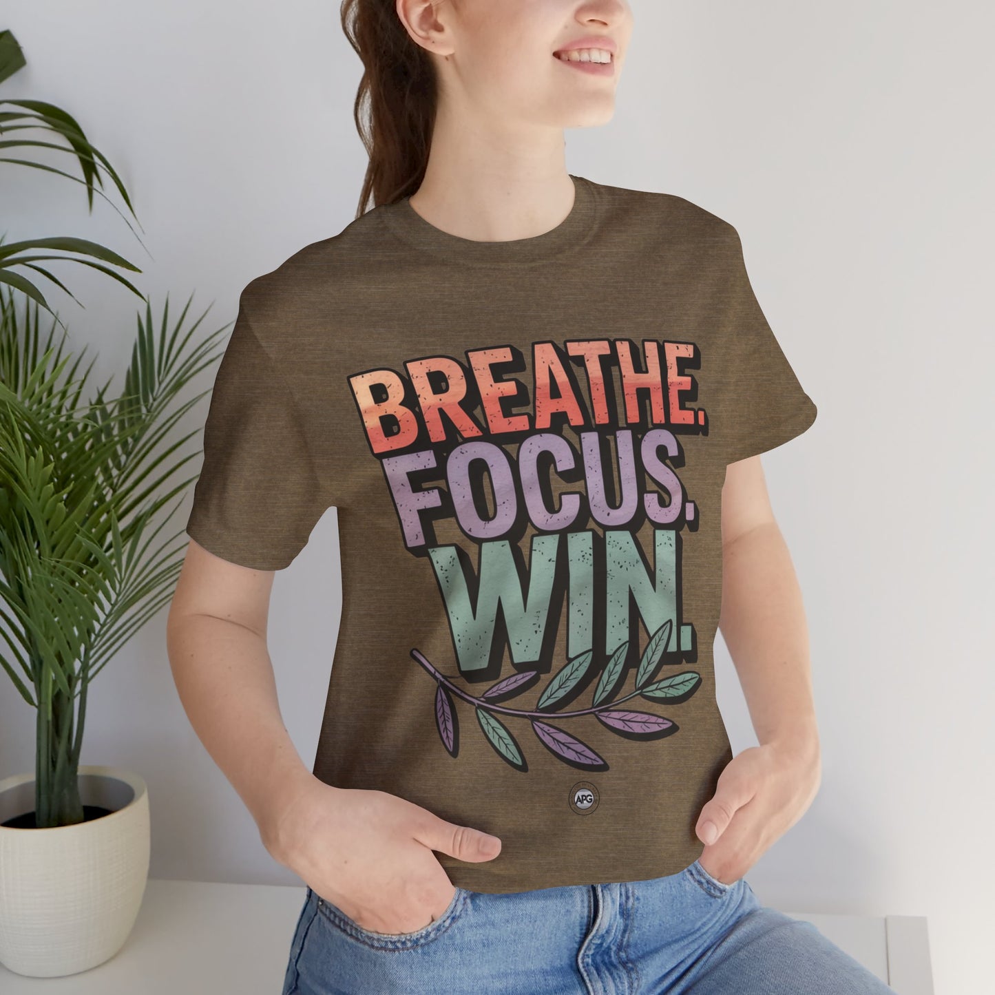 T-Shirt - Breathe Focus Win Inspirational Quote