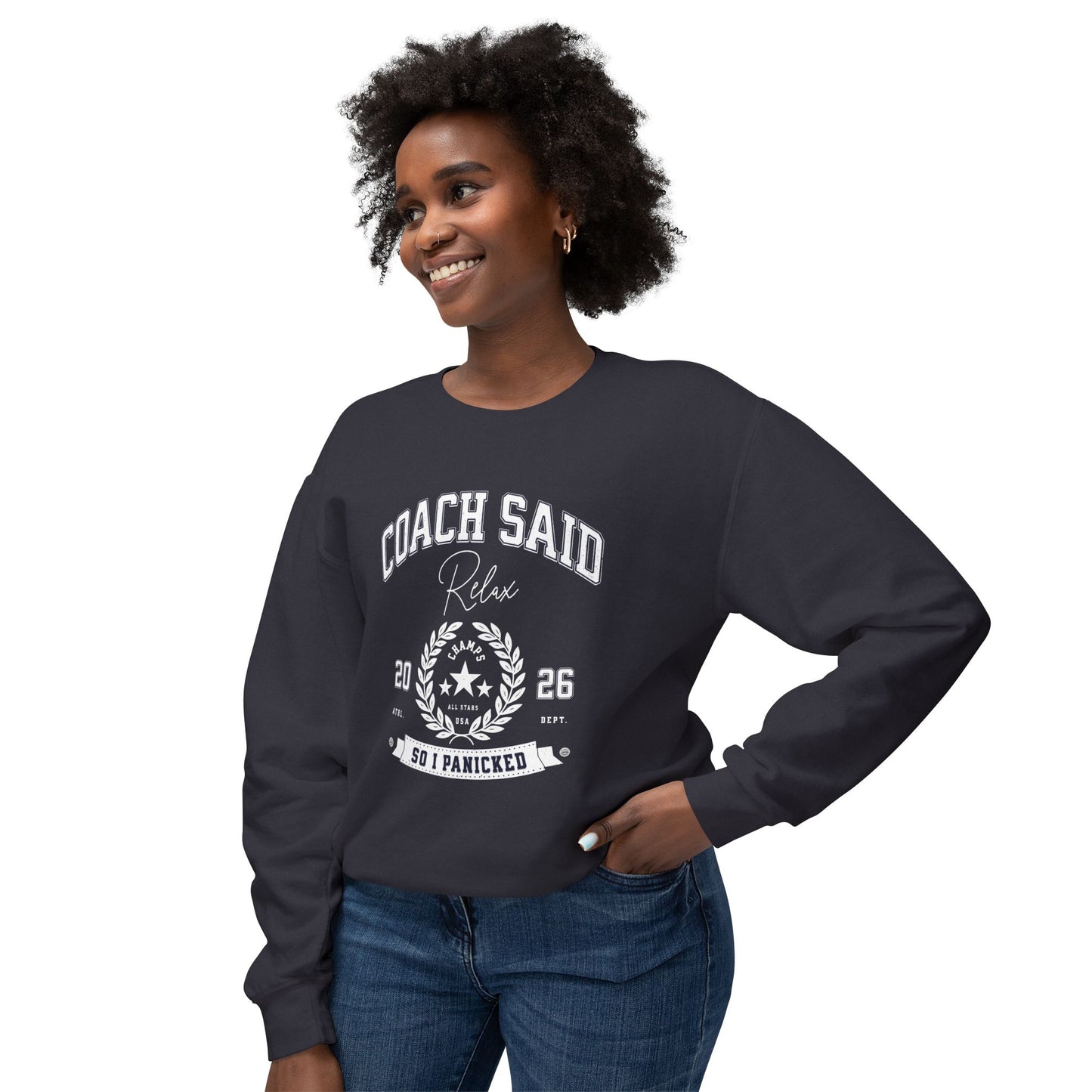Coach Said 'Relax So I Panicked' Sweatshirt — Athletic Pullover