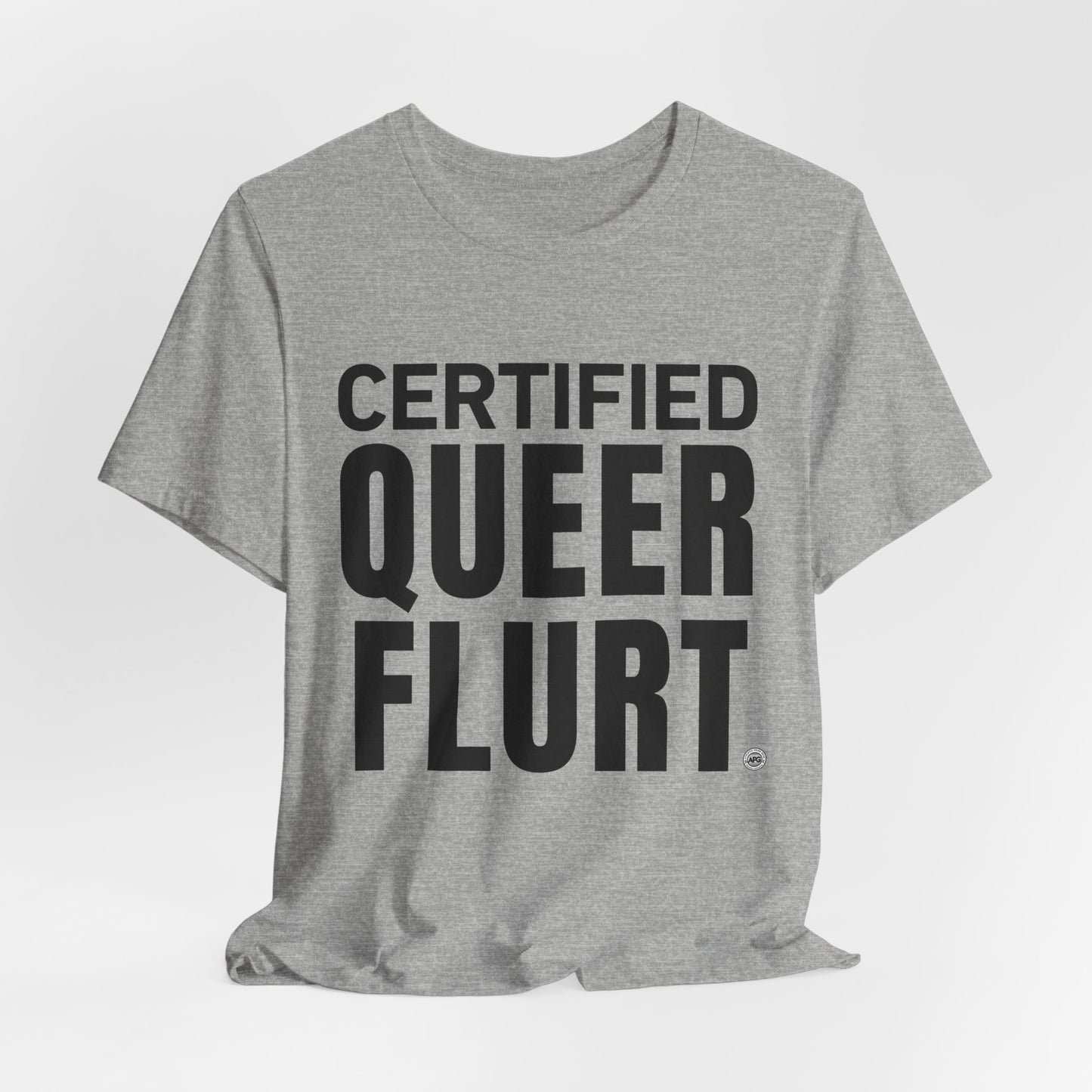 Certified Queer Flurt Tee