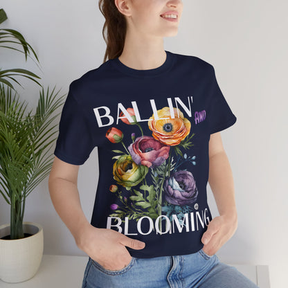 Ballin and Blooming tee