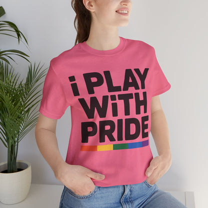 i play with pride Tee
