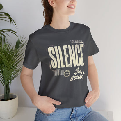 Silence the Doubt Tee