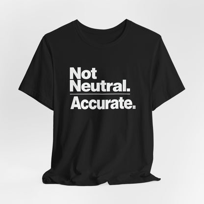 Not Neutral. Accurate. Tee – Coach-Built Mindset Shirt for Athletes