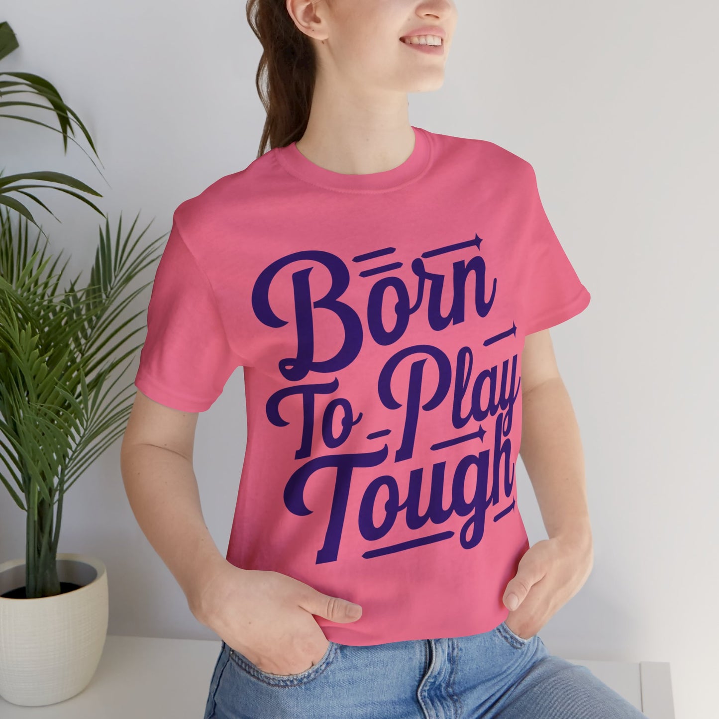 Born to Play Tough Tee