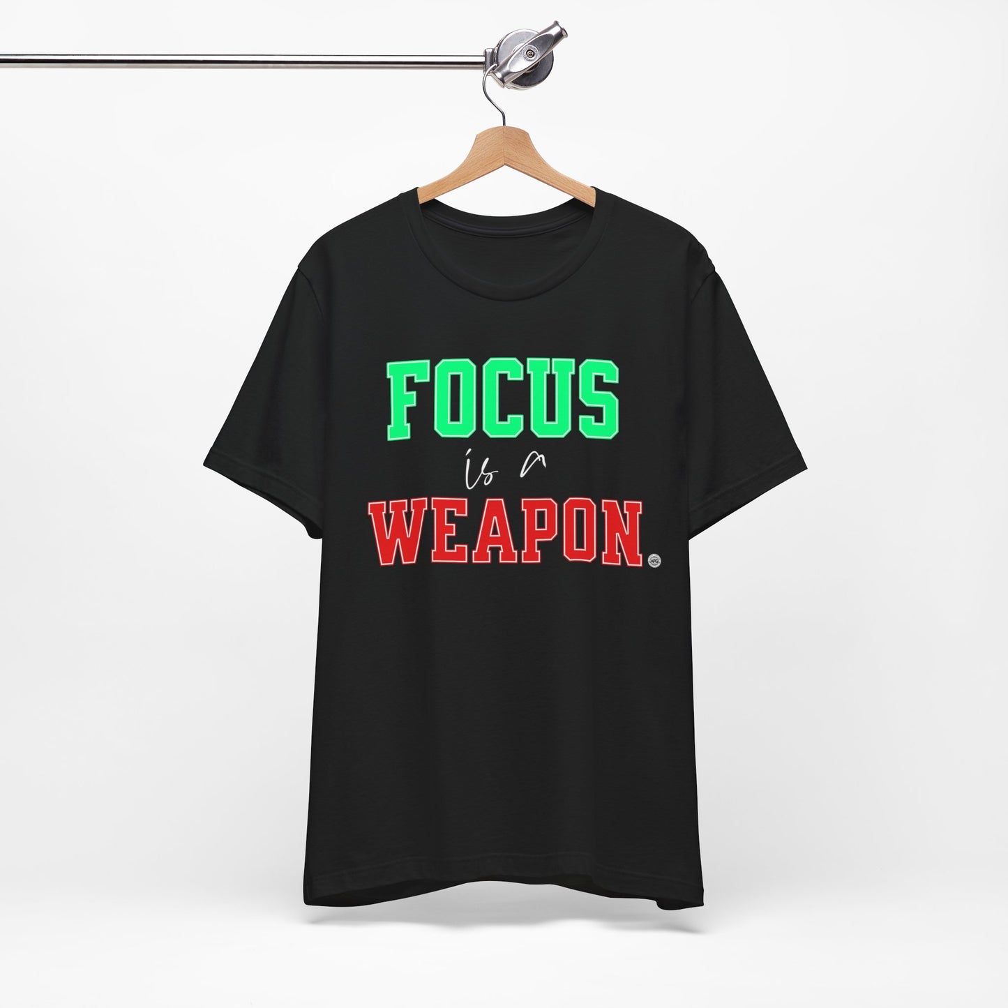 Focus is a Weapon Tee
