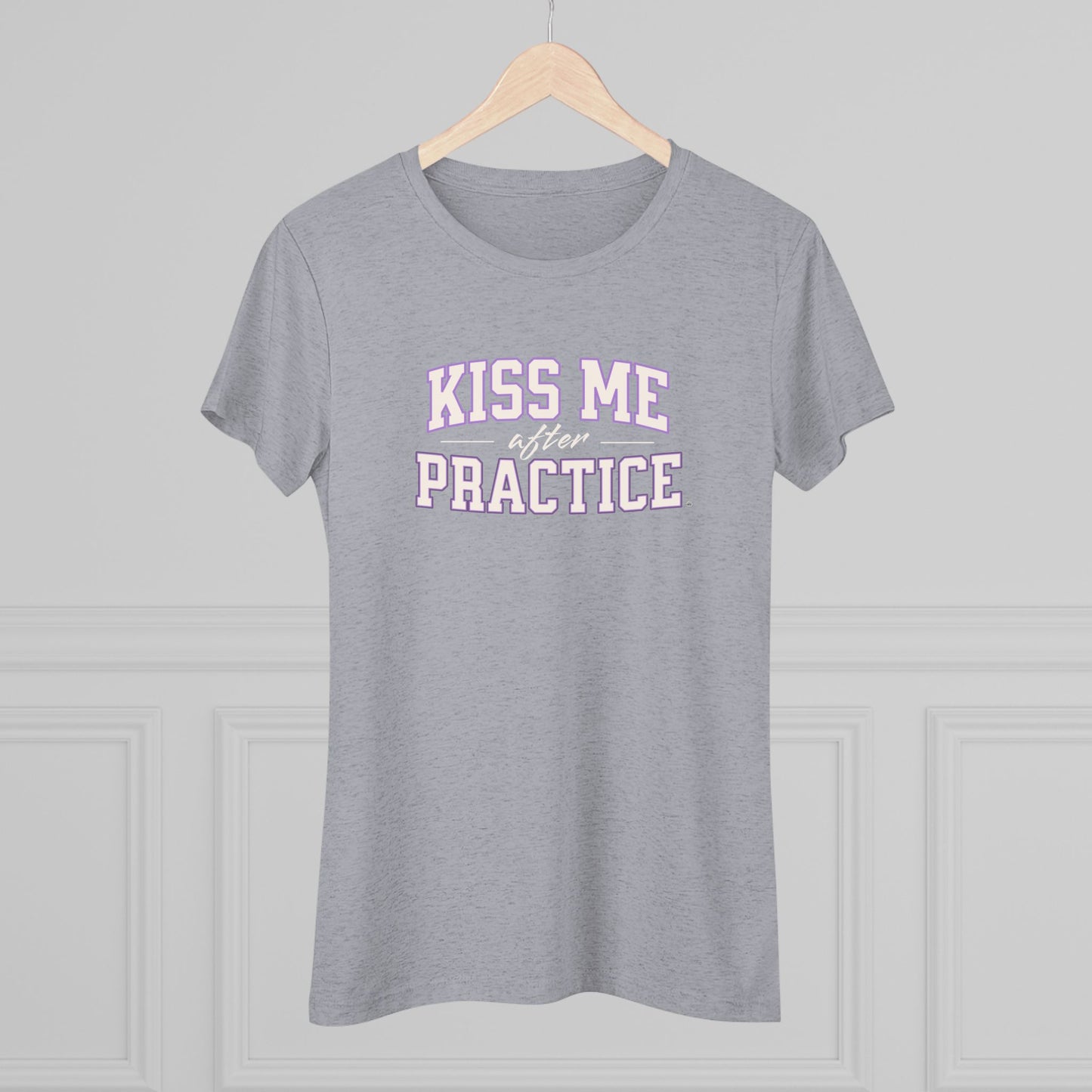 Kiss Me After Practice - White Text - Tri-blend Tee