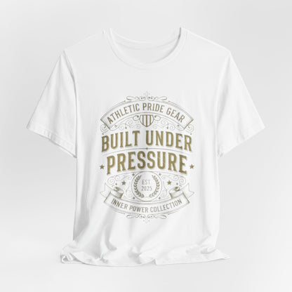 Built Under Pressure Tee